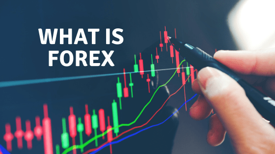 Forex là gì? Tìm hiểu về thị trường ngoại hối cho người mới bắt đầu